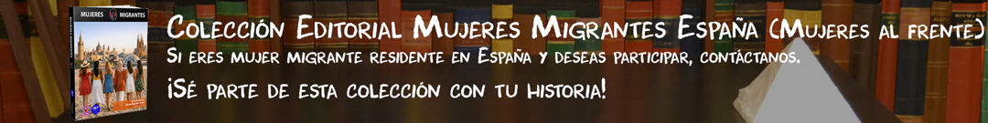 Colección Editorial Mujeres Migrantes España