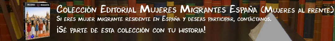 Colección Editorial Mujeres Migrantes España
